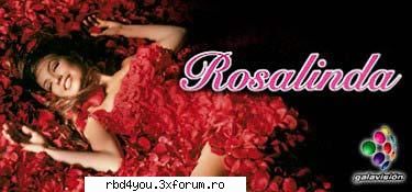 !!! Rosalinda !!! - hilary_vondy - novele:* intra si filmele:*