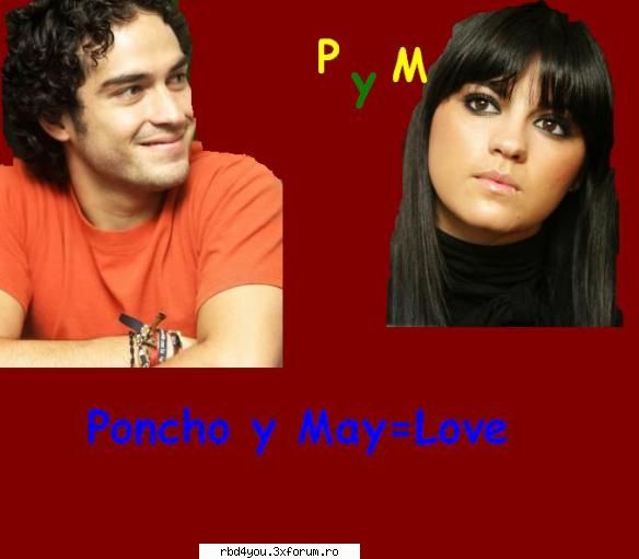 myponcho - May y Poncho=>>sunt perechea perfecta,le sta bn - traume